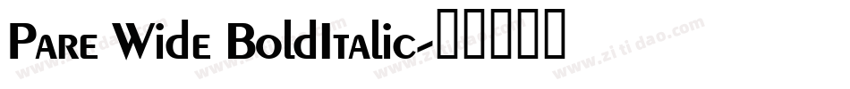 Pare Wide BoldItalic字体转换